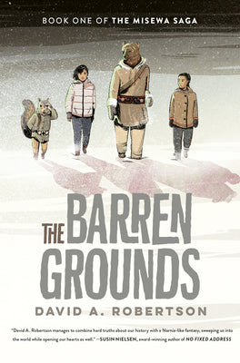 Book cover for The Barren Grounds: The Misewa Saga, Book One