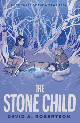 Book cover for The Stone Child: The Misewa Saga, Book Three