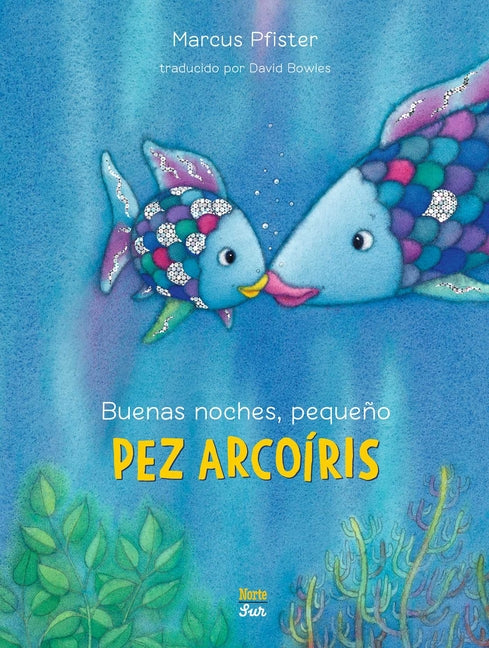 Book cover for Buenas Noches, Pequeño Pez Arcoíris: (Spanish Edition)