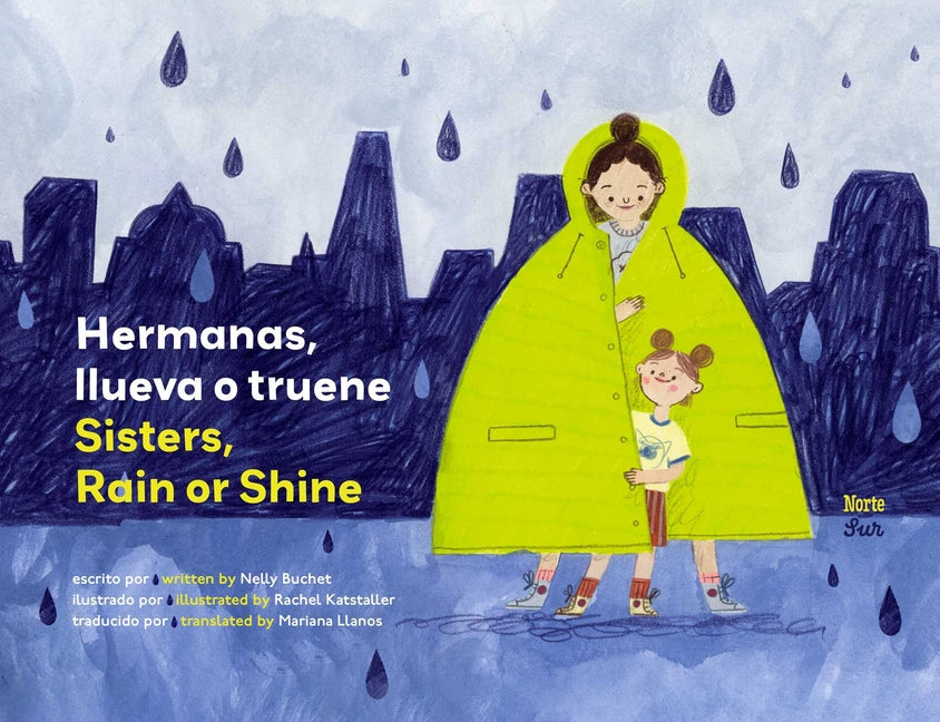 Book cover for Hermanas, Llueva O Truene / Sisters, Rain or Shine: (Bilingual Edition)