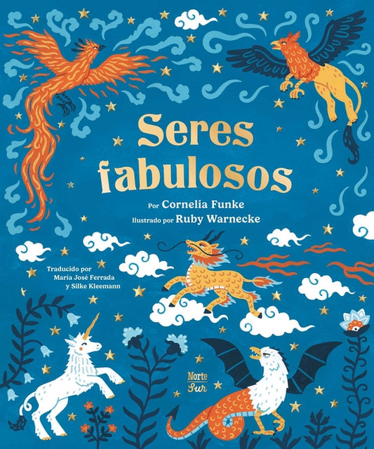 Book cover for Seres Fabulosos: Criaturas Mitológicas de Todo El Mundo (Spanish Edition)