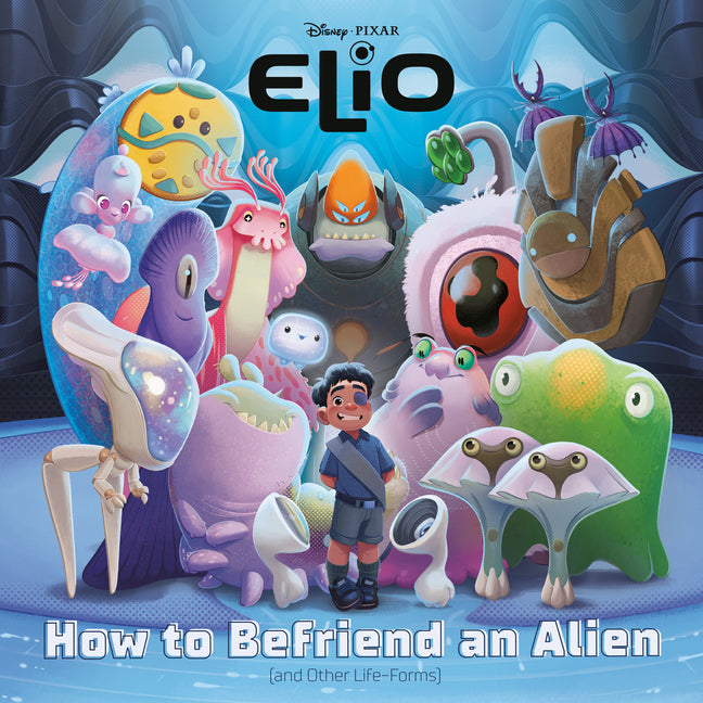 Book cover for How to Befriend an Alien (Disney/Pixar Elio)