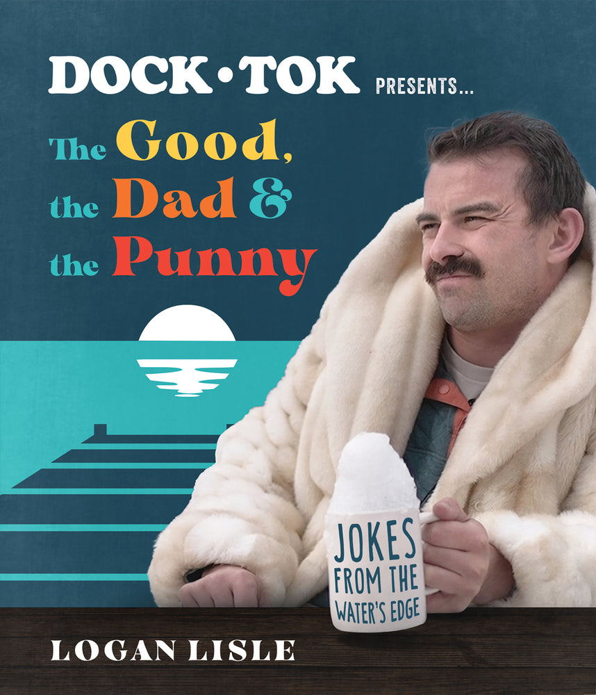 Book cover for Dock Tok Presents...the Good, the Dad, and the Punny: Jokes from the Water's Edge