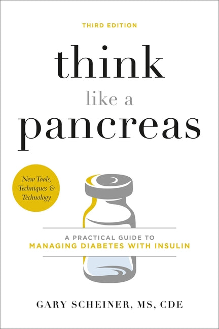 Book cover for Think Like a Pancreas: A Practical Guide to Managing Diabetes with Insulin