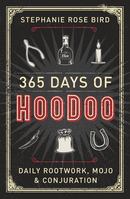 Book cover for 365 Days of Hoodoo: Daily Rootwork, Mojo & Conjuration