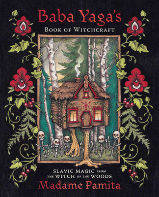Book cover for Baba Yaga's Book of Witchcraft: Slavic Magic from the Witch of the Woods