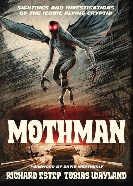 Book cover for Mothman: Sightings and Investigations of the Iconic Flying Cryptid