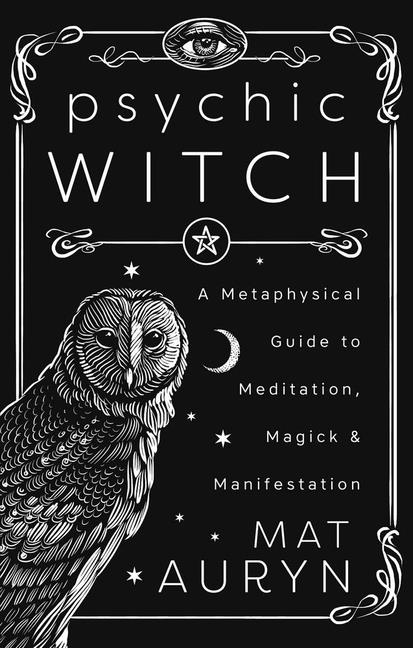 Book cover for Psychic Witch: Deluxe Hardcover Edition: A Metaphysical Guide to Meditation, Magick & Manifestation