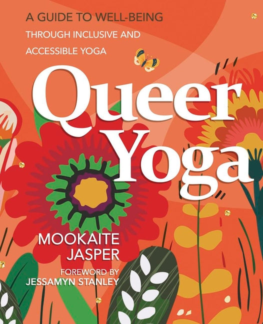 Book cover for Queer Yoga: A Guide to Well-Being Through Inclusive & Accessible Yoga