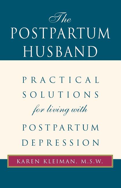 Book cover for The Postpartum Husband: Practical Solutions for Living with Postpartum Depression