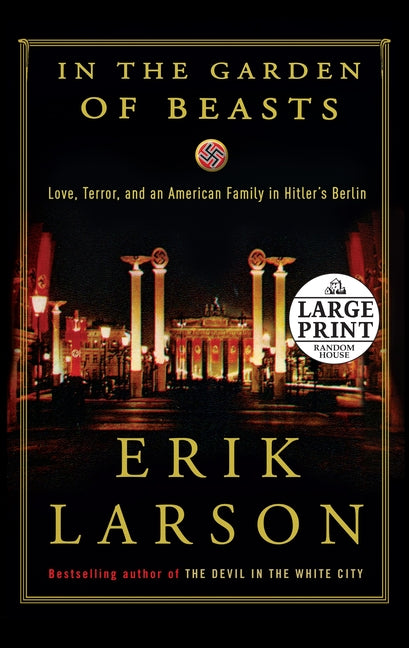 Book cover for In the Garden of Beasts: Love, Terror, and an American Family in Hitler's Berlin