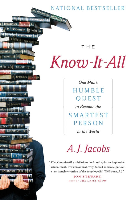 Book cover for The Know-It-All: One Man's Humble Quest to Become the Smartest Person in the World
