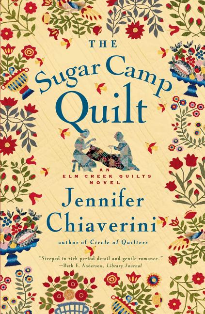 Book cover for Sugar Camp Quilt: An ELM Creek Quilts Novel