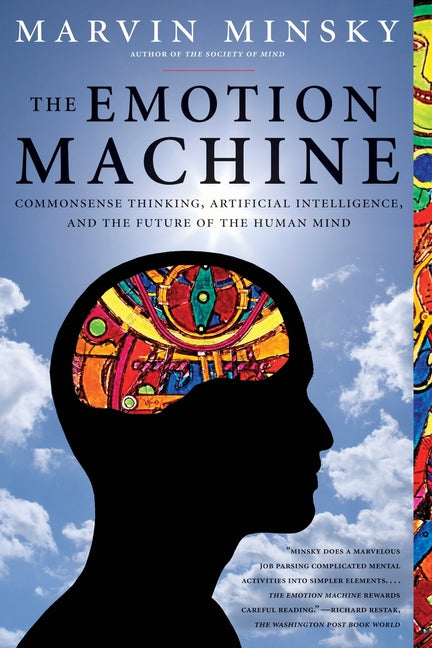 Book cover for Emotion Machine: Commonsense Thinking, Artificial Intelligence, and the Future of the Human Mind