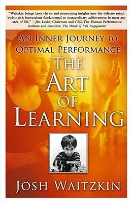 Book cover for The Art of Learning: An Inner Journey to Optimal Performance