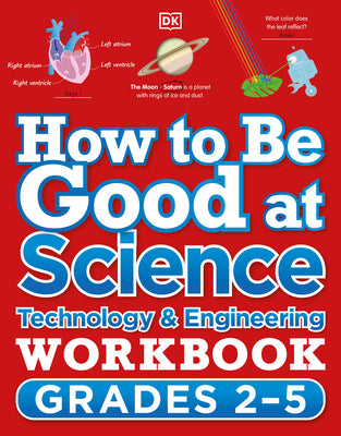 Book cover for How to Be Good at Science, Technology and Engineering Workbook, Grades 2-5
