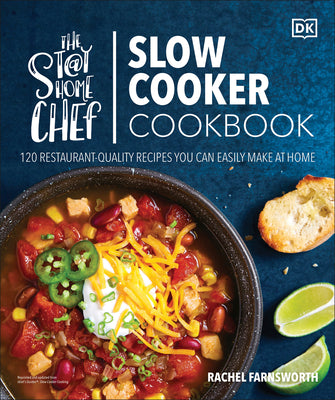 Book cover for The Stay-At-Home Chef Slow Cooker Cookbook: 120 Restaurant-Quality Recipes You Can Easily Make at Home