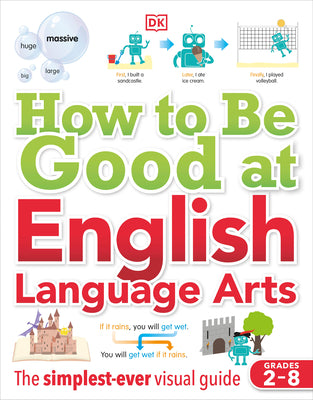 Book cover for How to Be Good at English Language Arts: The Simplest-Ever Visual Guide