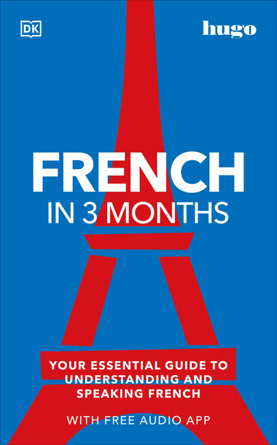 Book cover for French in 3 Months with Free Audio App: Your Essential Guide to Understanding and Speaking French