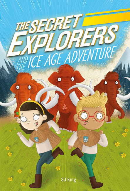 Book cover for Secret Explorers and the Ice Age Adventure