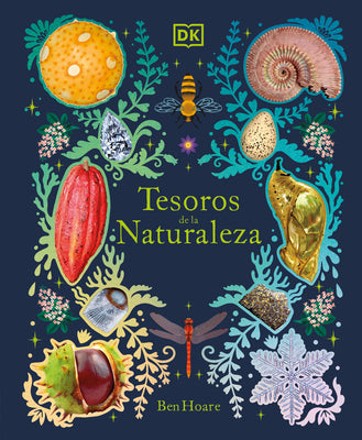 Book cover for Tesoros de la Naturaleza (Nature's Treasures): Un Viaje Inolvidable Por Los Secretos del Mundo Natural