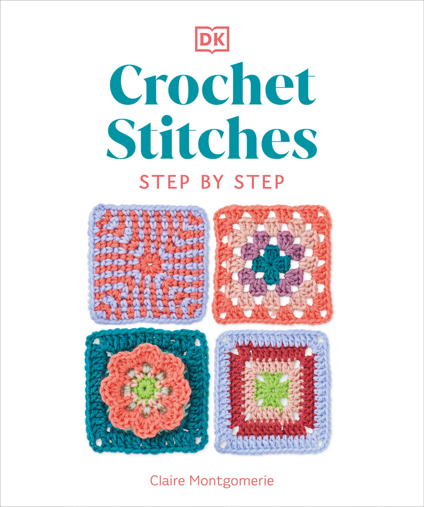 Book cover for Crochet Stitches Step-By-Step: More Than 150 Essential Stitches for Your Next Project