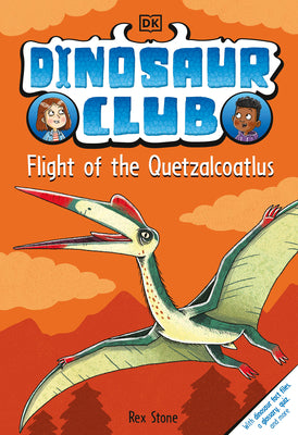 Book cover for Dinosaur Club: Flight of the Quetzalcoatlus