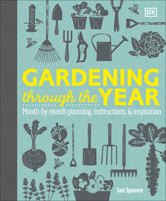 Book cover for Gardening Through the Year: Month-By-Month Planning, Instructions, and Inspiration