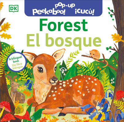 Book cover for Bilingual Pop-Up Peekaboo! Forest - El Bosque
