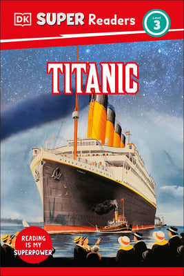 Book cover for DK Super Readers Level 3 Titanic