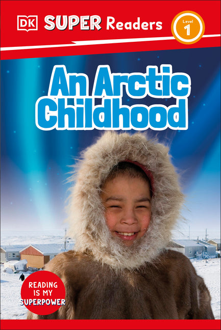 Book cover for DK Super Readers Level 1 an Arctic Childhood