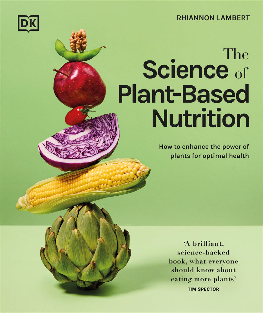 Book cover for The Science of Plant-Based Nutrition: How to Enhance the Power of Plants for Optimal Health