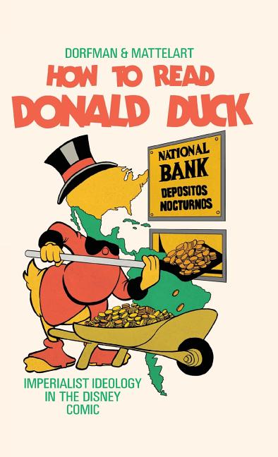 Book cover for How to Read Donald Duck: Imperialist Ideology in the Disney Comic