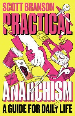 Book cover for Practical Anarchism: A Guide for Daily Life
