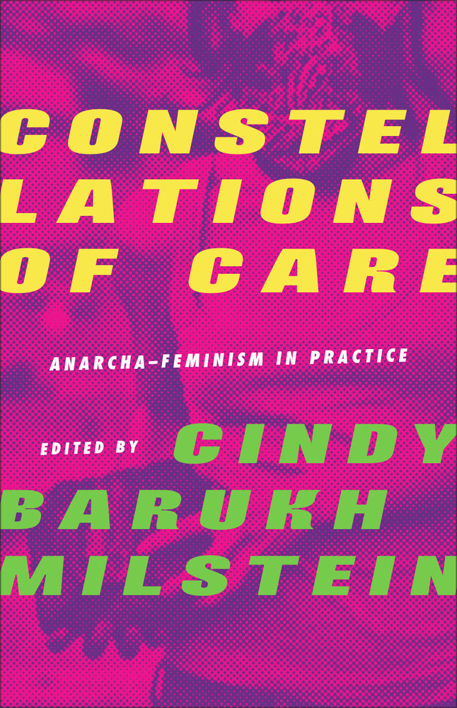 Book cover for Constellations of Care: Anarcha-Feminism in Practice