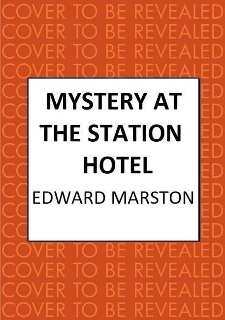 Book cover for Mystery at the Station Hotel: The Bestselling Victorian Mystery Series