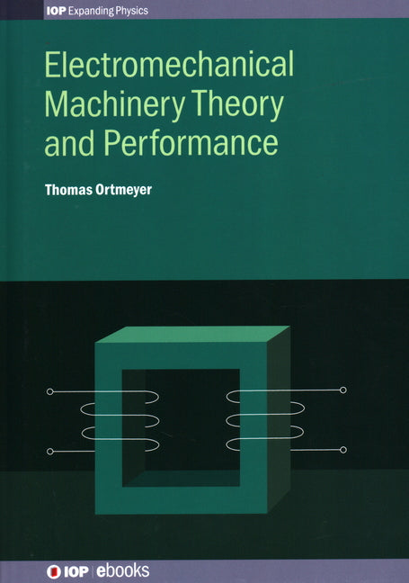 Book cover for Electromechanical Machinery Theory and Performance