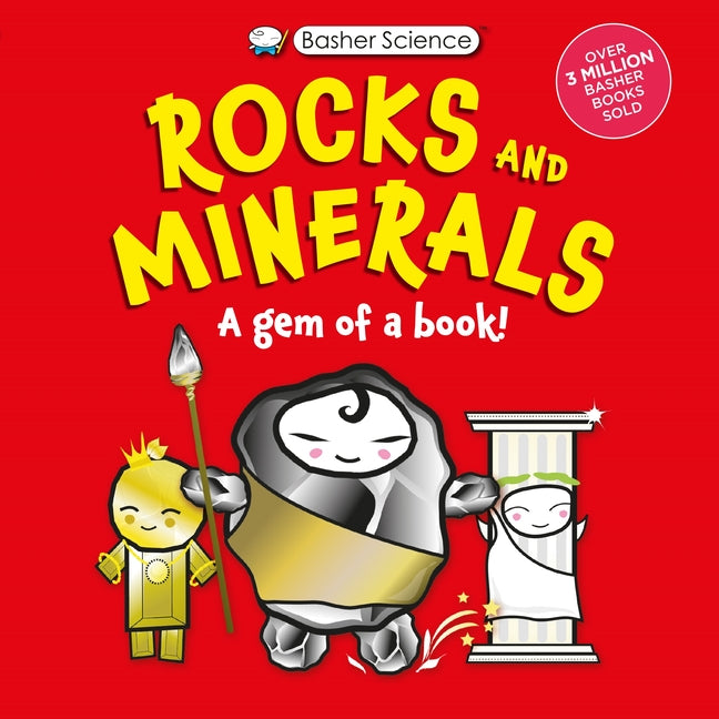 Book cover for Basher Science: Rocks and Minerals: A Gem of a Book [With Poster]