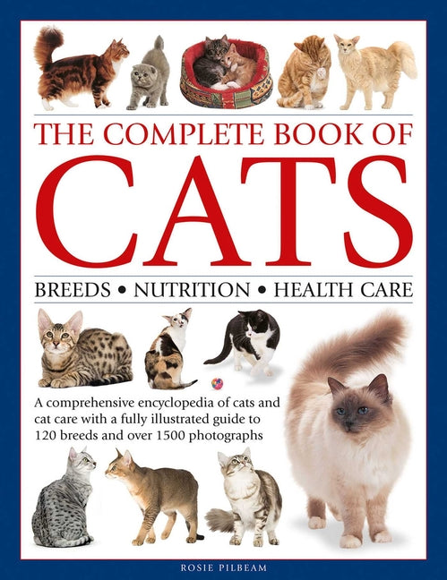 Book cover for Complete Book of Cats: A Comprehensive Encyclopedia of Cats with a Fully Illustrated Guide to Breeds and Over 1500 Photographs