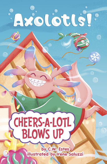 Book cover for Cheers-A-Lotl Blows Up