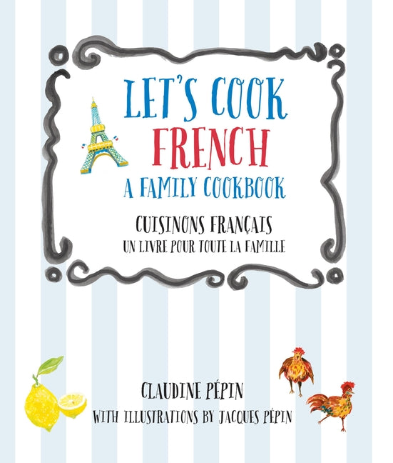 Book cover for Let's Cook French, a Family Cookbook: Cuisinons Francais, Un Livre Pour Toute La Famille