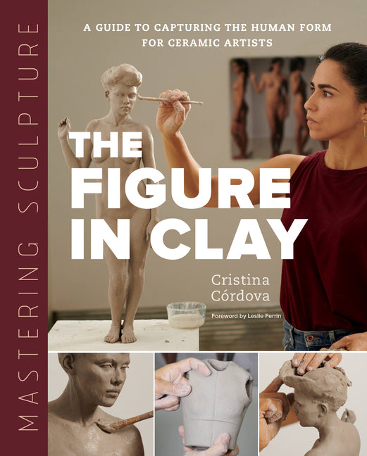 Book cover for Mastering Sculpture: The Figure in Clay: A Guide to Capturing the Human Form for Ceramic Artists