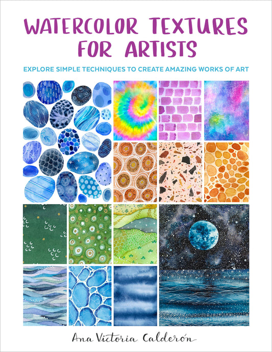 Book cover for Watercolor Textures for Artists: Explore Simple Techniques to Create Amazing Works of Art