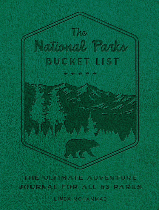 Book cover for The National Parks Bucket List: The Ultimate Adventure Journal for All 63 Parks