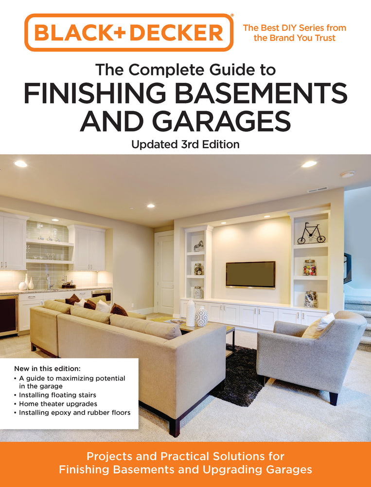 Book cover for Black and Decker the Complete Guide to Finishing Basements and Garages 3rd Edition: Projects and Practical Solutions for Finishing Basements and Upgra