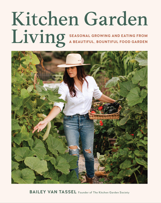 Book cover for Kitchen Garden Living: Seasonal Growing and Eating from a Beautiful, Bountiful Food Garden