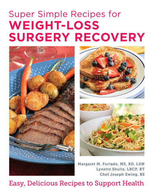 Book cover for Super Simple Recipes for Weight-Loss Surgery Recovery: Easy, Delicious Recipes to Support Health