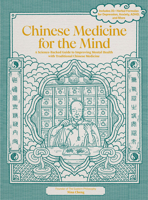 Book cover for Chinese Medicine for the Mind: A Science-Backed Guide to Improving Mental Health with Traditional Chinese Medicine-Includes 35+ Herbal Formulas for De