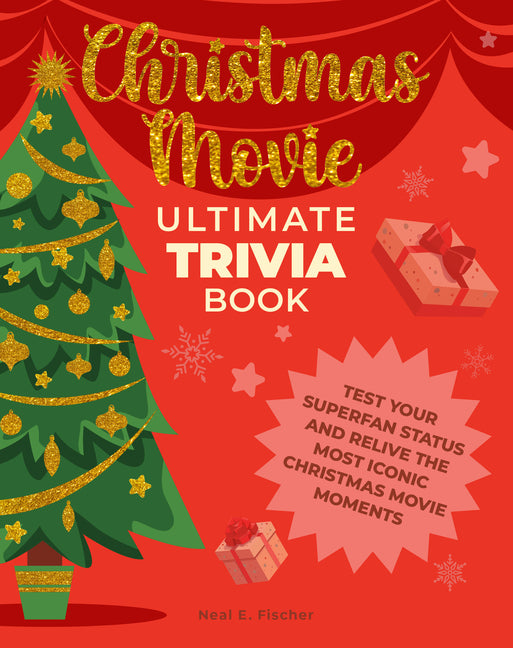 Book cover for Christmas Movie Ultimate Trivia Book: Test Your Superfan Status and Relive the Most Iconic Christmas Movie Moments