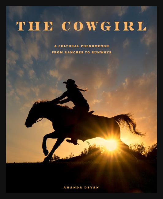Book cover for Cowgirl: A Cultural Phenomenon from Ranches to Runways